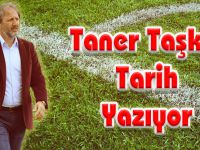 Taner Taşkın Tarih Yazıyor