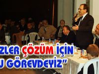 “BİZLER ÇÖZÜM İÇİN BU GÖREVDEYİZ”