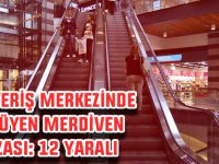 Alışveriş merkezinde yürüyen merdiven kazası: 12 yaralı