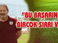 “Bu başarının birçok sırrı var"