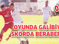 OYUNDA GALİBİYET SKORDA BERABERLİK