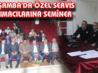 ÇARŞAMBA’DA ÖZEL SERVİS TAŞIMACILARINA SEMİNER