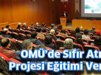 OMÜ’de Sıfır Atık Projesi Eğitimi Verildi