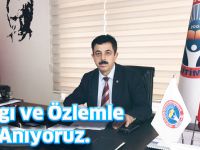 Saygı ve Özlemle Anıyoruz.