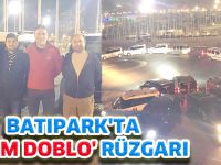 BATIPARK'TA 'TEAM DOBLO' RÜZGARI