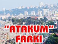 İŞTE "ATAKUM"FARKI