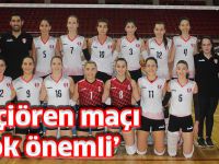 ‘Keçiören maçı çok önemli’