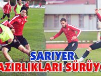 SARIYER HAZIRLIĞI SÜRÜYOR