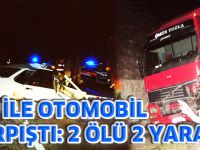 TIR İLE OTOMOBİL ÇARPIŞTI: 2 ÖLÜ 2 YARALI