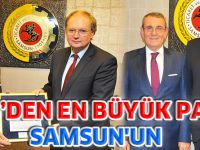 AB’DEN EN BÜYÜK PAY SAMSUN'UN