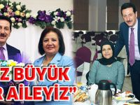 “BİZ BÜYÜK BİR AİLEYİZ”