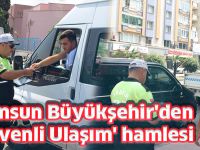 Samsun Büyükşehir'den 'Güvenli Ulaşım' hamlesi