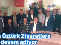 Fatih Öztürk Ziyaretlere devam ediyor