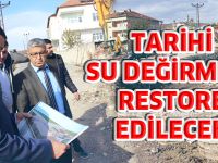 TARİHİ SU DEĞİRMENİ RESTORE EDİLECEK