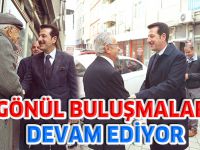 ‘GÖNÜL BULUŞMALARI’ DEVAM EDİYOR