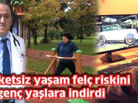 Hareketsiz yaşam felç riskini genç yaşlara indirdi
