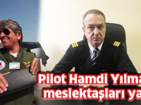 Pilot Hamdi Yılmaz'ın meslektaşları yasta