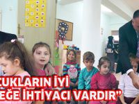 “ÇOCUKLARIN İYİ ÖRNEĞE İHTİYACI VARDIR”