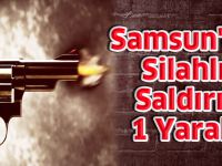 Samsun'da İş Adamına Silahlı Saldırı
