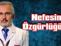 Nefesim Özgürlüğüm!
