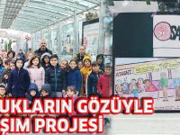 ÇOCUKLARIN GÖZÜYLE ULAŞIM PROJESİ