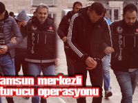 Samsun merkezli uyuşturucu operasyonu