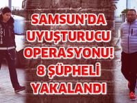 Samsun'da Uyuşturucu Operasyonu