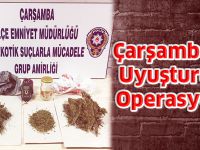 Çarşamba'da Uyuşturucu Operasyonu