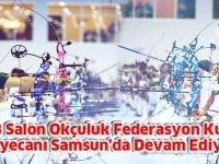 2018 Salon Okçuluk Federasyon Kupası Heyecanı Samsun’da Devam Ediyor