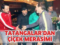 TATANGALAR'DAN ÇİÇEK MERASİMİ