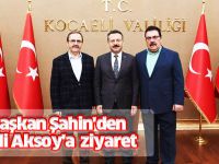 Başkan Şahin'den Vali Aksoy'a ziyaret