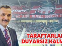 TARAFTARLARA DUYARSIZ KALMADI