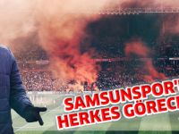 "SAMSUNSPOR'U HERKES GÖRECEK"