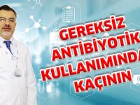 Gereksiz antibiyotik kullanımından kaçının!
