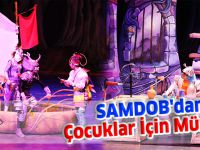 SAMDOB'dan Çocuklar İçin Müzikal