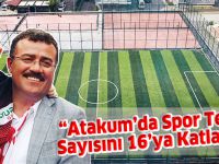 “Atakum’da Spor Tesisi Sayısını 16’ya Katladık”