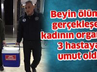 Beyin ölümü gerçekleşen kadının organları 3 hastaya umut oldu