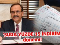 'SUDA YÜZDE 15 İNDİRİM' dönemi!