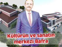 Kültürün ve sanatın merkezi Bafra