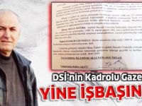 DSİ’nin Kadrolu Gazetecisi YİNE İŞBAŞINDA!