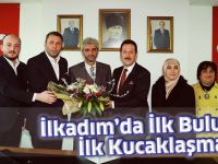 İlkadım’da İlk Buluşma, İlk Kucaklaşma