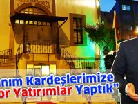 “Hanım Kardeşlerimize Rekor Yatırımlar Yaptık”
