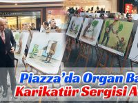 Piazza’da Organ Bağışı Karikatür Sergisi Açıldı