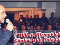 "Millete hizmet için ilk günlü aşkla yol çıktık"