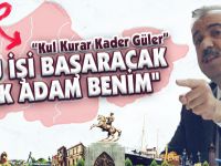 "BU İŞİ BAŞARACAK TEK ADAM BENİM"