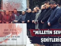 "MİLLETİN SEVGİLİSİ ŞEHİTLERİDİR"