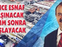ÖNCE ESNAF TAŞINACAK SONRA YIKIM BAŞLAYACAK