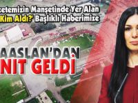 KARAASLAN'DAN YANIT GELDİ!
