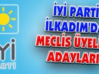 İYİ PARTİ İLKADIM'DA MECLİS ÜYELİĞİ ADAYLARI