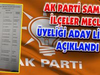 AK PARTİ SAMSUN İLÇELER MECLİS ÜYELİĞİ ADAY LİSTESİ AÇIKLANDI